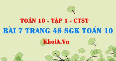 Bài 7 trang 48 SGK Toán 10 tập 1 Chân trời sáng tạo